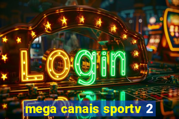 mega canais sportv 2